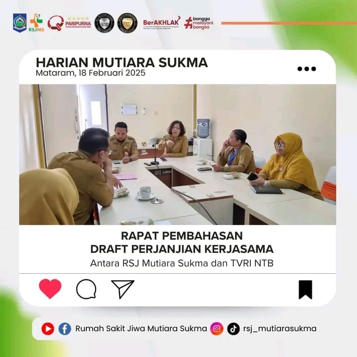 RAPAT PEMBAHASAN DRAFT PERJANJIAN KERJASAMA ANTARA RSJ MUTIARA SUKMA DAN TVRI NTB